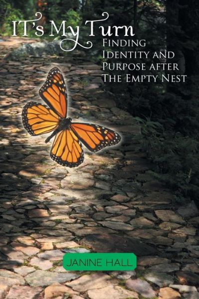 Cover for Janine Hall · It's My Turn: Finding Identity and Purpose After the Empty Nest (Paperback Book) (2015)