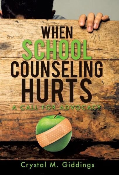 Crystal M. Giddings · When School Counseling Hurts (Innbunden bok) (2014)