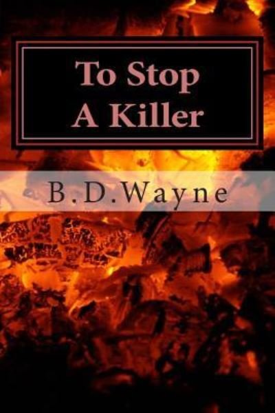 Cover for B D Wayne · To Stop a Killer (Pocketbok) (2015)