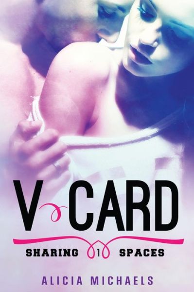 Cover for Alicia Michaels · V-card (Sharing Spaces) (Volume 1) (Paperback Book) (2014)