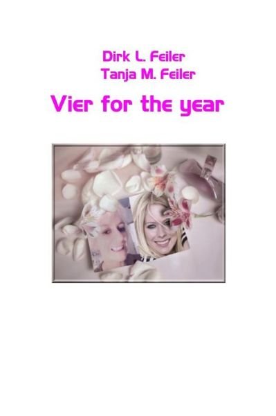 Cover for T Tanja M. Feiler F · Vier for the year (Paperback Book) (2015)
