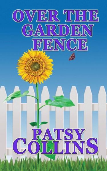 Cover for Patsy Collins · Over the Garden Fence: a Collection of 24 Short Stories. (Paperback Book) (2015)