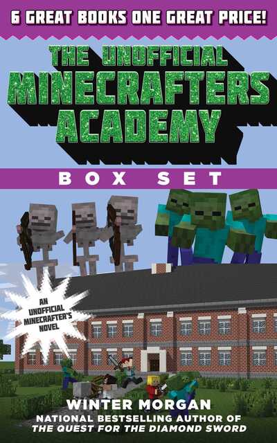 Cover for Winter Morgan · The Unofficial Minecrafters Academy Series Box Set : 6 Thrilling Stories for Minecrafters (Paperback Book) (2017)