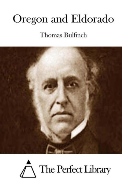 Cover for Thomas Bulfinch · Oregon and Eldorado (Paperback Book) (2015)