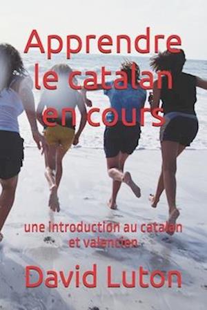 Apprendre le catalan en cours - Amazon Digital Services LLC - KDP Print US - Books - Amazon Digital Services LLC - KDP Print - 9781511762137 - April 16, 2015
