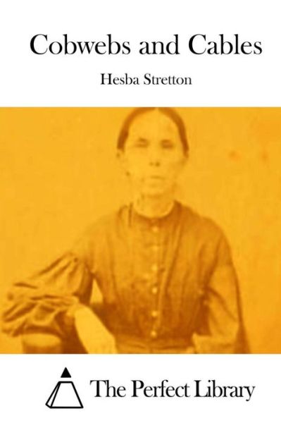 Cover for Hesba Stretton · Cobwebs and Cables (Pocketbok) (2015)