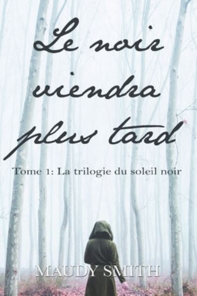 Cover for Maudy Smith · Le noir viendra plus tard (Paperback Book) (2018)