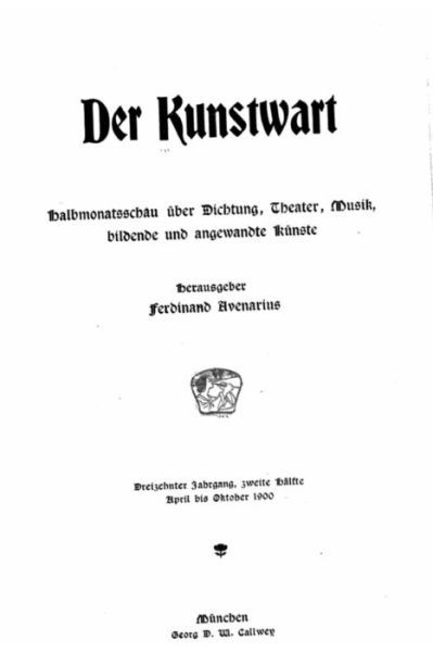 Der Kunstwart - Ferdinand Avenarius - Books - Createspace Independent Publishing Platf - 9781523361137 - January 11, 2016