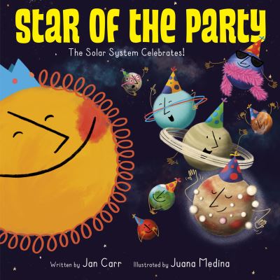 Cover for Jan Carr · Star of the Party: The Solar System Celebrates!: The Solar System Celebrates! (Hardcover Book) (2021)