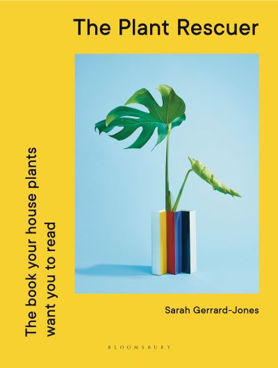 Cover for Sarah Gerrard-Jones · The Plant Rescuer: The book your houseplants want you to read (Hardcover Book) (2022)