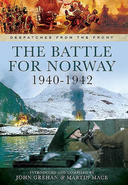 Cover for John Grehan · The Battle for Norway, 1940-1942 - Despatches From The Front (Paperback Book) (2020)