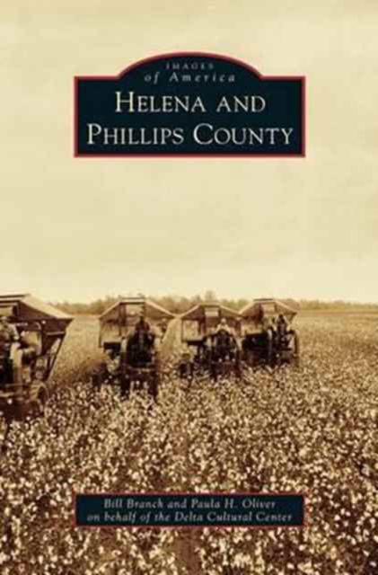 Cover for Bill Branch · Helena and Phillips County (Hardcover Book) (2013)