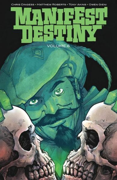 Cover for Chris Dingess · Manifest Destiny Volume 6 - MANIFEST DESTINY TP (Paperback Book) (2018)