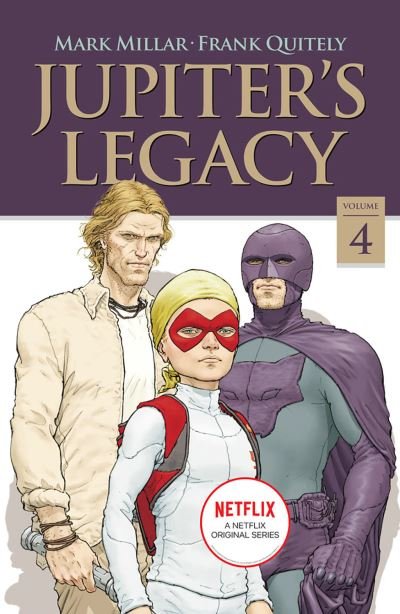 Cover for Mark Millar · Jupiter's Legacy, Volume 4 (Paperback Book) [Netflix edition] (2020)