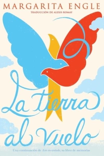 Cover for Margarita Engle · La tierra al vuelo (Soaring Earth) (Pocketbok) (2020)