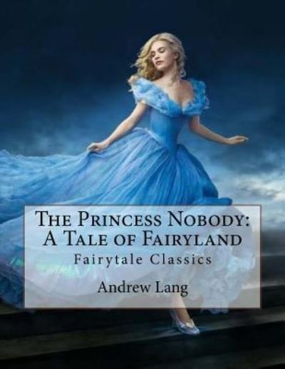 Cover for Andrew Lang · The Princess Nobody : A Tale of Fairyland (Paperback Book) (2016)