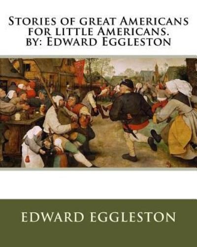 Cover for Deceased Edward Eggleston · Stories of great Americans for little Americans. by (Paperback Bog) (2016)