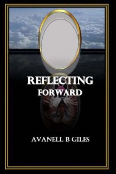 Cover for Avanell B Giles · Reflecting Forward (Paperback Book) (2016)