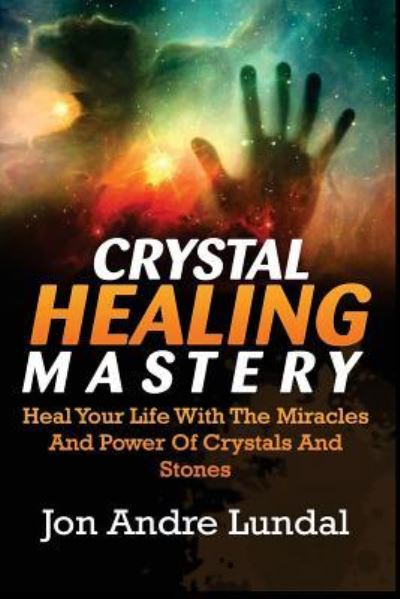 Cover for Jon Andre Lundal · Crystal Healing Mastery (Paperback Book) (2016)