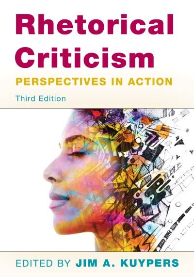Cover for Jim A. Kuypers · Rhetorical Criticism: Perspectives in Action (Inbunden Bok) [Third edition] (2021)