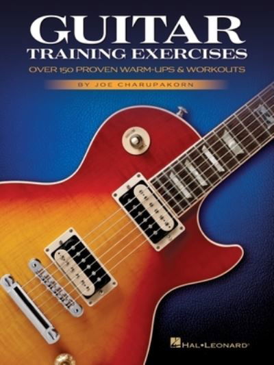 Cover for Joe Charupakorn · Guitar Training Exercises: Over 150 Proven Warm-Ups &amp; Workouts (Book) (2020)