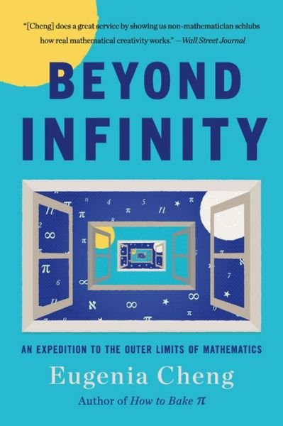Cover for Eugenia Cheng · Beyond Infinity An Expedition to the Outer Limits of Mathematics (Bok) (2018)