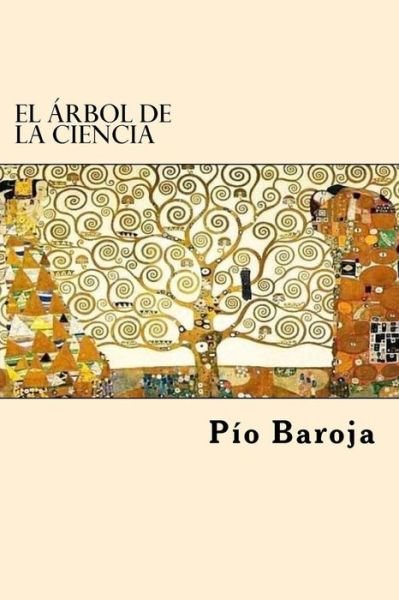 Cover for Pio Baroja · El Arbol de la Ciencia (Paperback Book) (2017)