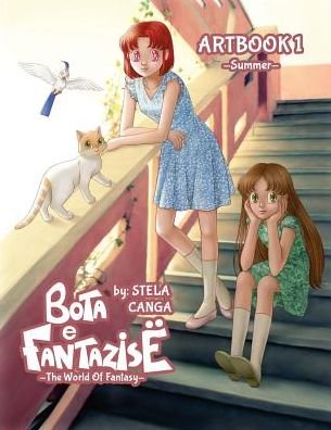 Cover for Stela Canga · Bota e Fantazise (The World Of Fantasy) - Artbook 1 - Summer (Taschenbuch) (2017)