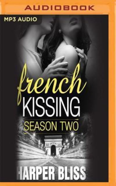 Cover for Harper Bliss · French Kissing, Season Two (MP3-CD) (2017)