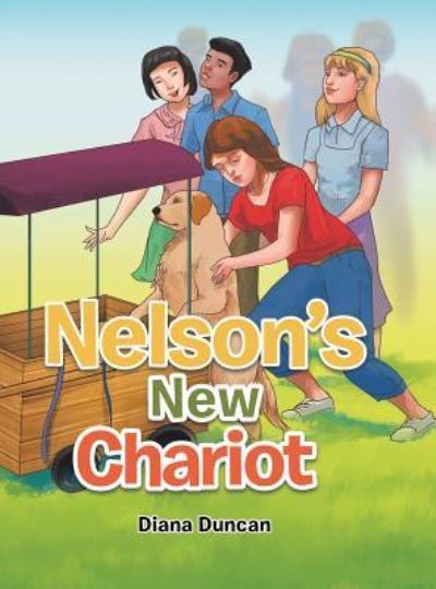 Nelson's New Chariot - Diana Duncan - Books - Partridge Publishing Singapore - 9781543752137 - June 28, 2019