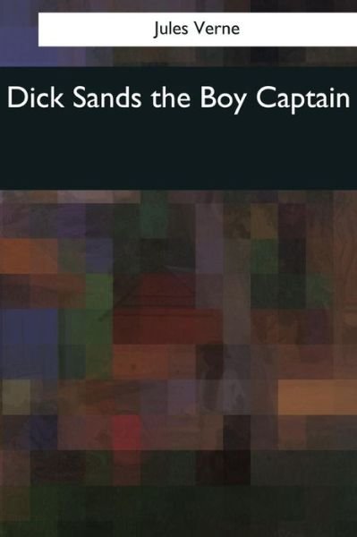 Cover for Jules Verne · Dick Sands the Boy Captain (Paperback Bog) (2017)