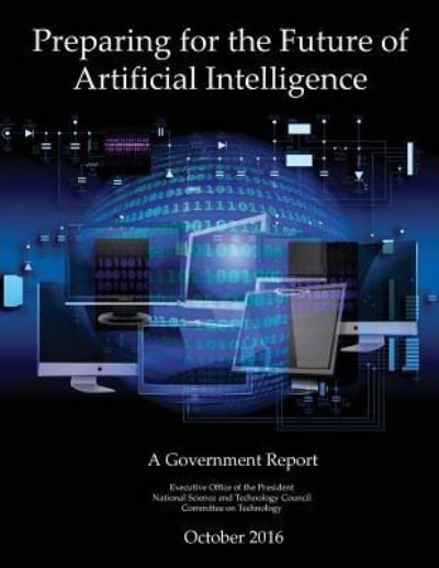 Cover for Executive Office of the President · Preparing for the Future of Artificial Intelligence (Pocketbok) (2017)