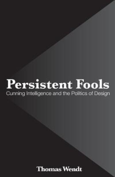 Cover for Thomas Wendt · Persistent Fools (Pocketbok) (2017)