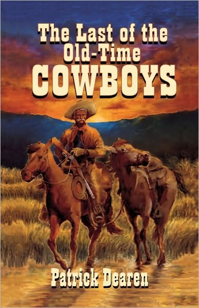 Cover for Patrick Dearen · Last of The Old-Time Cowboys (Paperback Book) (1998)