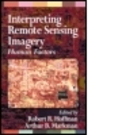 Cover for Robert R. Hoffman · Interpreting Remote Sensing Imagery: Human Factors (Hardcover Book) (2001)