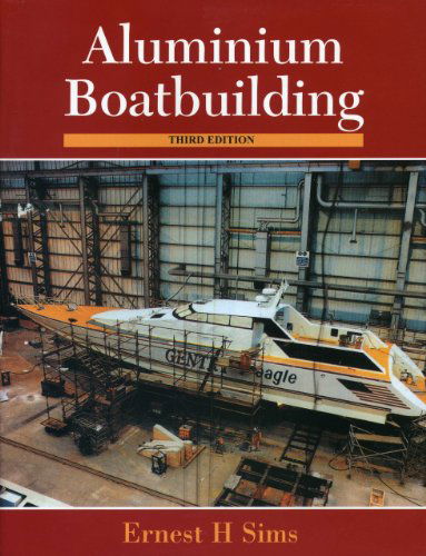 Cover for Ernest H. Sims · Aluminium Boatbuilding (Hardcover bog) [3 Rev edition] (2000)
