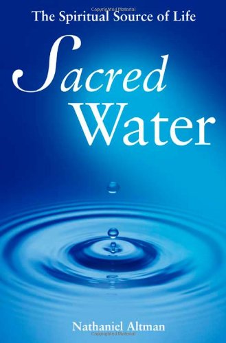 Sacred Water: the Spiritual Source of Life - Nathaniel Altman - Books - Paulist Press - 9781587680137 - January 2, 2002