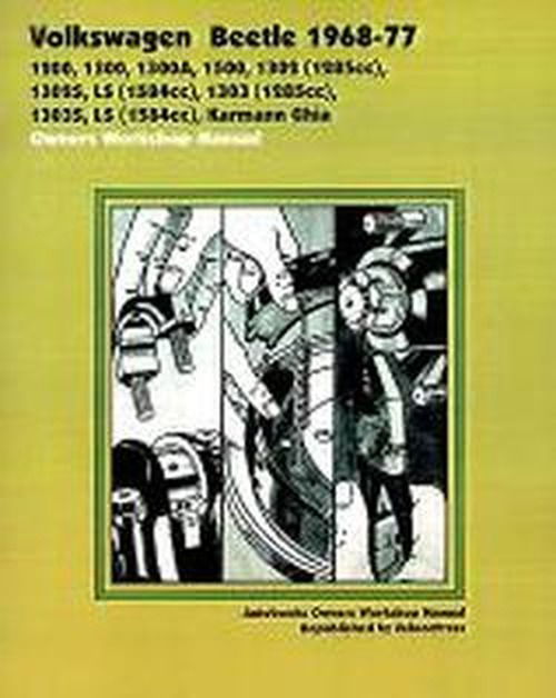 Cover for Veloce Press · Volkswagen Beetle 1968-77 Owners Workshop Manual: 1200, 1300, 1300A, 1500, 1302 (1285cc), 1302s, LS (1584cc), 1303 (1285cc), 1303s, LS (1584cc), Karma (Paperback Book) (2001)