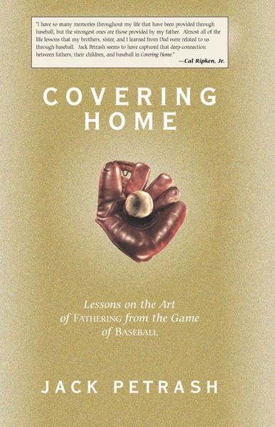 Cover for Jack Petrash · Covering Home: Lessons on the Art of Fathering from the Game of Baseball (Taschenbuch) (2000)