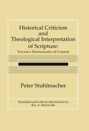 Cover for Peter Stuhlmacher · Historical Criticism and Theological Interpretation of Scripture: (Paperback Book) (2003)