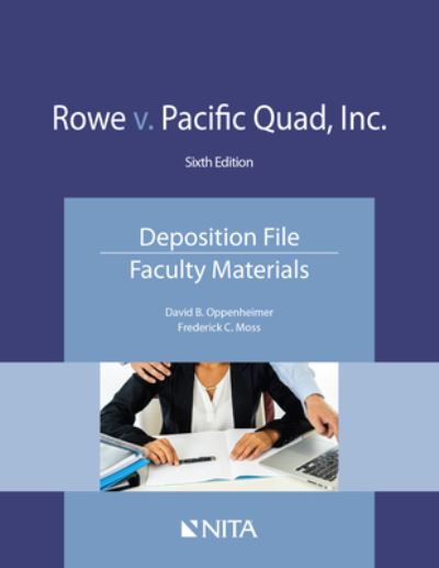 Cover for David B. Oppenheimer · Rowe V. Pacific Quad, Inc Deposition File, Faculty Materials (Buch) (2019)