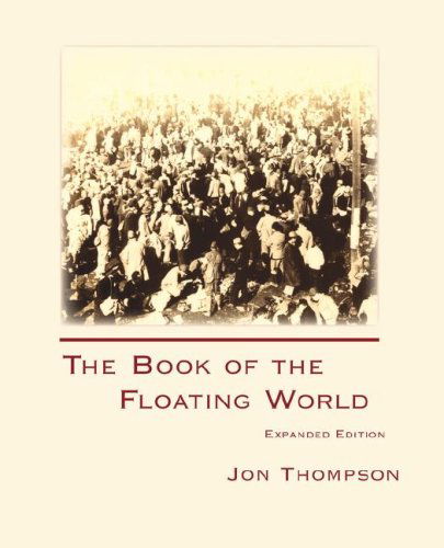 Cover for Jon Thompson · The Book of the Floating World: Expanded Edition (Pocketbok) [Expanded edition] (2007)