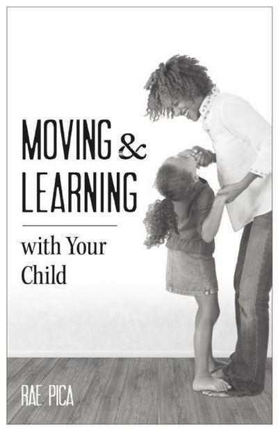 Cover for Rae Pica · Moving &amp; Learning with Your Child [25-pack] (Pamphlet) (2015)