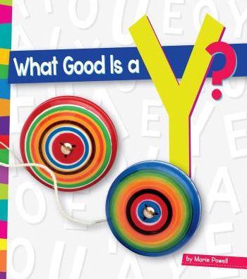 Cover for Marie Powell · What Good is a Y? (Hardcover Book) (2015)