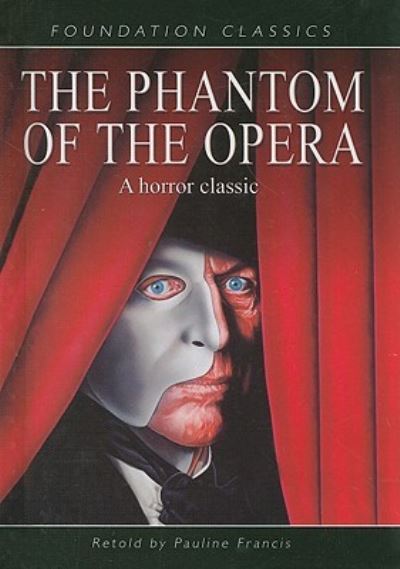 Cover for Gaston Leroux · The Phantom of the Opera (Hardcover Book) (2009)