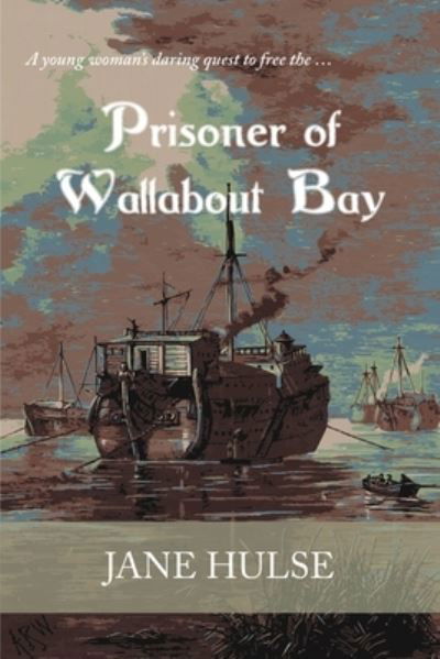Cover for Jane Hulse · Prisoner of Wallabout Bay (Book) (2023)