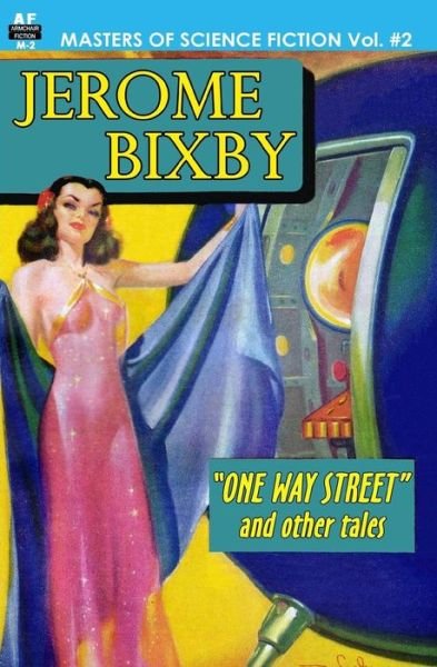 Masters of Science Fiction, Vol. Two:  Jerome Bixby - Jerome Bixby - Books - Armchair Fiction & Music - 9781612870137 - January 3, 2011
