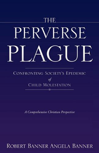 Cover for Robert Banner Angela Banner · The Perverse Plague (Paperback Book) (2011)