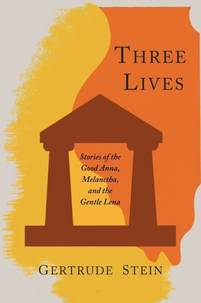 Cover for MS Gertrude Stein · Three Lives (Paperback Book) (2011)