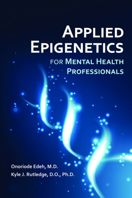 Cover for Edeh, Onoriode, MD · Applied Epigenetics for Mental Health Professionals (Paperback Book) (2024)